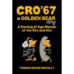 CRO´67 a Golden Bear Story - Thomas Edgar McNally – Hledejceny.cz