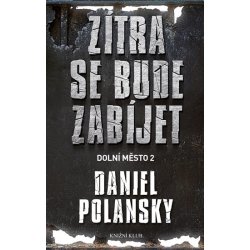 Dolní město 2: Zítra se bude zabíjet