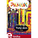 Tichý dům - Orhan Pamuk – Hledejceny.cz