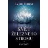 Kniha Květ železného stromu - Laurie Forest