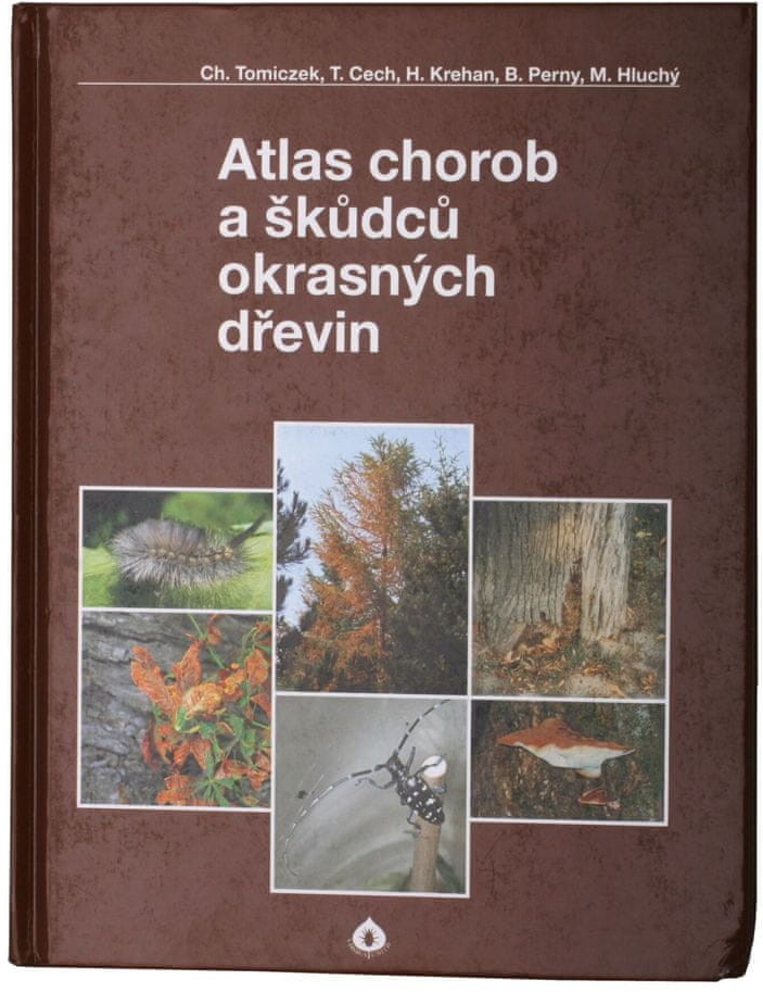 Atlas chorob a škůdců okrasných dřevin Christian Tomiczek