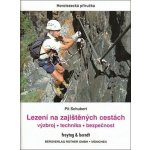 Lezení na zajištěných cestách: výzbroj, technika, bezpečnost - Schubert Pit – Zbozi.Blesk.cz