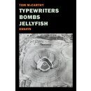 Typewriters , Bombs, Jellyfish