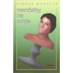 Monyová Simona - Manželky na odpis – Hledejceny.cz