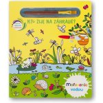 Kdo žije na zahradě? Malování vodou – Zboží Dáma