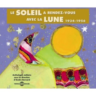 Le Soleil a Rendez-vous Avec La Lune 1934-1956 CD – Hledejceny.cz