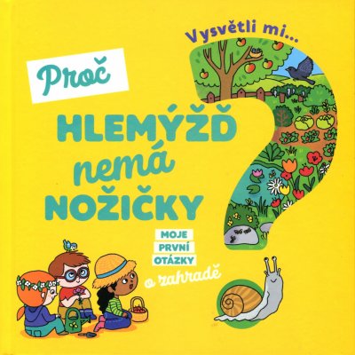 Vysvětli mi... Proč hlemýžď nemá nožičky? – Zboží Mobilmania