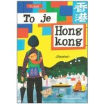 To je Hongkong - Miroslav Šašek – Hledejceny.cz