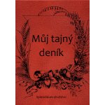 Můj tajný deník - Neznámý autor – Hledejceny.cz