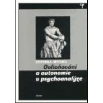 Ovlivňování a autonomie v psychoanalýze - Mitchell Stephen A.