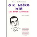 Kniha O kolečko míň - Josef Schovanec