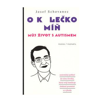O kolečko míň - Josef Schovanec