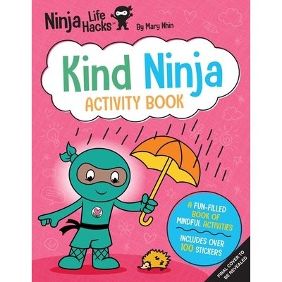 Ninja Life Hacks: Kind Ninja Activity Book – Zbozi.Blesk.cz