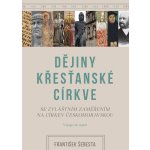 Dějiny křesťanské církve - František Šebesta – Zbozi.Blesk.cz