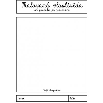 Malovaná vlastivěda – od pravěku po renesanci – Zboží Dáma