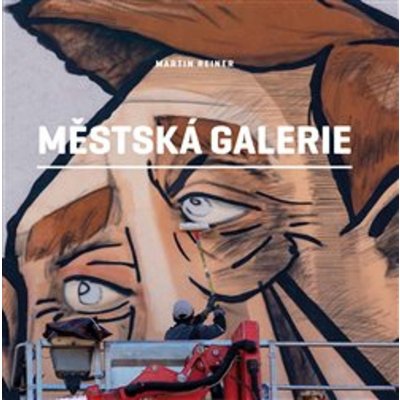 Městská galerie - Martin Reiner – Hledejceny.cz