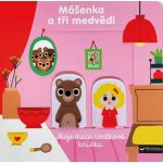 Mášenka a tři medvědi Moje malá loutková knížka - Marion Billet – Hledejceny.cz