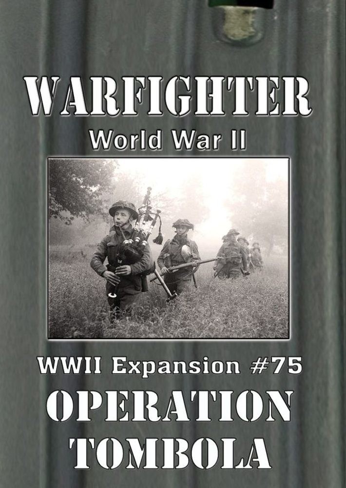 Dan Verseen Games Warfighter WWII Operation Tombola