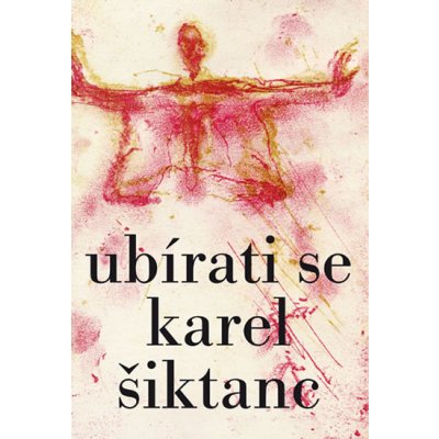 Ubírati se - Karel Šiktanc