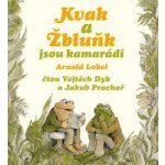 Vojtěch Dyk, Jakub Prachař/ Arnold Lobel - Kvak a Žbluňk jsou kamarádi CD – Hledejceny.cz