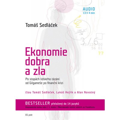 Ekonomie dobra a zla - Po stopách lidského tázání od Gilgameše po finanční krizi - CDmp3 - Tomáš Sedláček – Zboží Dáma
