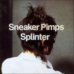 Sneaker Pimps ‎ - Splinter LP – Hledejceny.cz