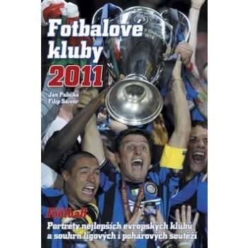 Fotbalové kluby 2011 - Portréty nejlepších evropských klubů