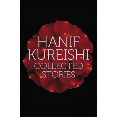 Collected Stories Hanif Kureishi