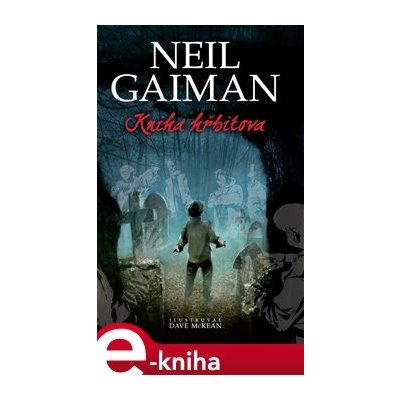 Kniha hřbitova - Neil Gaiman – Hledejceny.cz