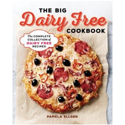 The Big Dairy Free Cookbook: The Complete Collection of Delicious Dairy-Free Recipes – Zbozi.Blesk.cz