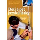 Kniha Děti a pět jazyků lásky Chpman G.,Campbell R.