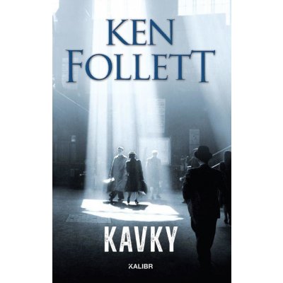 Kavky - Ken Follett – Zboží Mobilmania