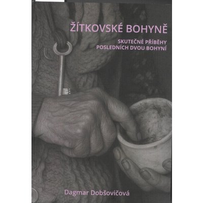 Žítkovské bohyně : skutečné příběhy posledních dvou bohyní – Hledejceny.cz