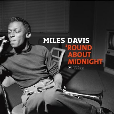 Miles Davis - Round About Midnight LTD LP – Zbozi.Blesk.cz