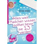 Alles, was Mdchen wissen sollten, bevor sie 13 werden Abidi HeikePaperback – Hledejceny.cz