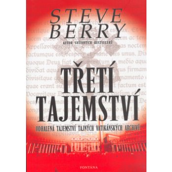 Steve Berry - Třetí tajemství -- Odhalená tajemství tajných Vatikánských archivů