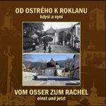 Od Ostrého k Roklanu kdysi a nyní – – Zboží Mobilmania