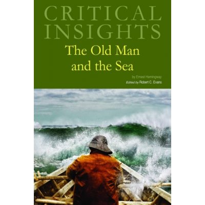 Critical Insights: The Old Man and the Sea – Hledejceny.cz