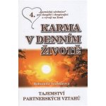 Karma v denním životě 4 - Tajemství partnerských vztahů - Bohumila Truhlářová – Hledejceny.cz