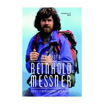 Má cesta - Reinhold Messner