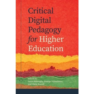 Critical Digital Pedagogy in Higher Education Koseoglu SuzanPaperback