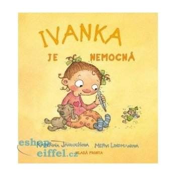 Ivanka je nemocná - Kateřina Janouchová