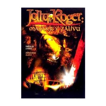 Jolly Roger:Masakr vzálivu DVD