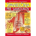 Španielčina pre samoukov a pre jazykové kurzy + 1 CD - Helena Šajgalíková, Elena Delgadová – Hledejceny.cz