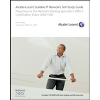 Alcatel-Lucent Scalable IP Networks Self-study Guide – Zboží Mobilmania