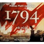 1794 - Tři růže - Niklas Natt och Dag - čte Daniel Bambas – Zboží Dáma