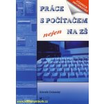 Práce s počítačem nejen na ZŠ, Učebnice informatiky – Hledejceny.cz