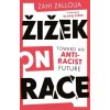 Kniha Žižek on Race - Zahi Zalloua, Slavoj Žižek
