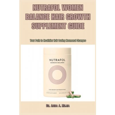 Nutrafol Women Balance Hair Growth Supplement Guide – Zboží Mobilmania