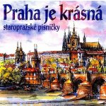 Různí interpreti - Praha je krásná CD – Hledejceny.cz